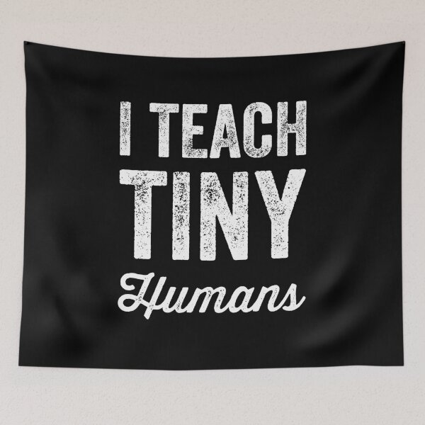 Item preview, I teach tiny humans - funny teacher designed and sold by Captain Mood.