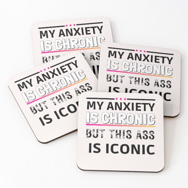 Aperçu de l'œuvre My Anxiety is Chronic But This Ass Is Iconic créée et vendue par SamShop ⭐⭐⭐⭐⭐.
