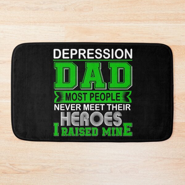 Item preview, Proud Depression Dad Most People Never Meet Their Heroes I Raise Mine designed and sold by frechettee.