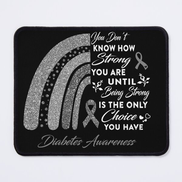 Item preview, You Don't Know How Strong You Are Rainbow Diabetes Awareness designed and sold by Gillosina.