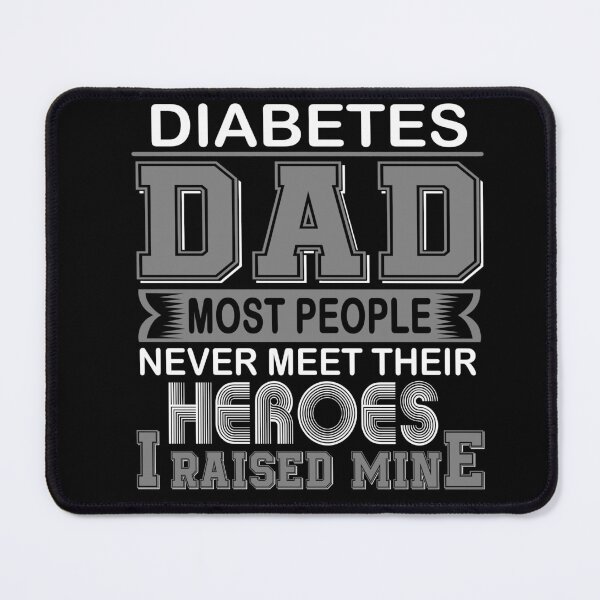 Item preview, Proud Diabetes Dad Most People Never Meet Their Heroes I Raise Mine designed and sold by frechettee.