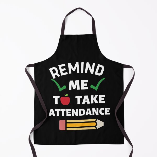 Item preview, remind me to take attendance t-shirt designed and sold by seriesxanime.