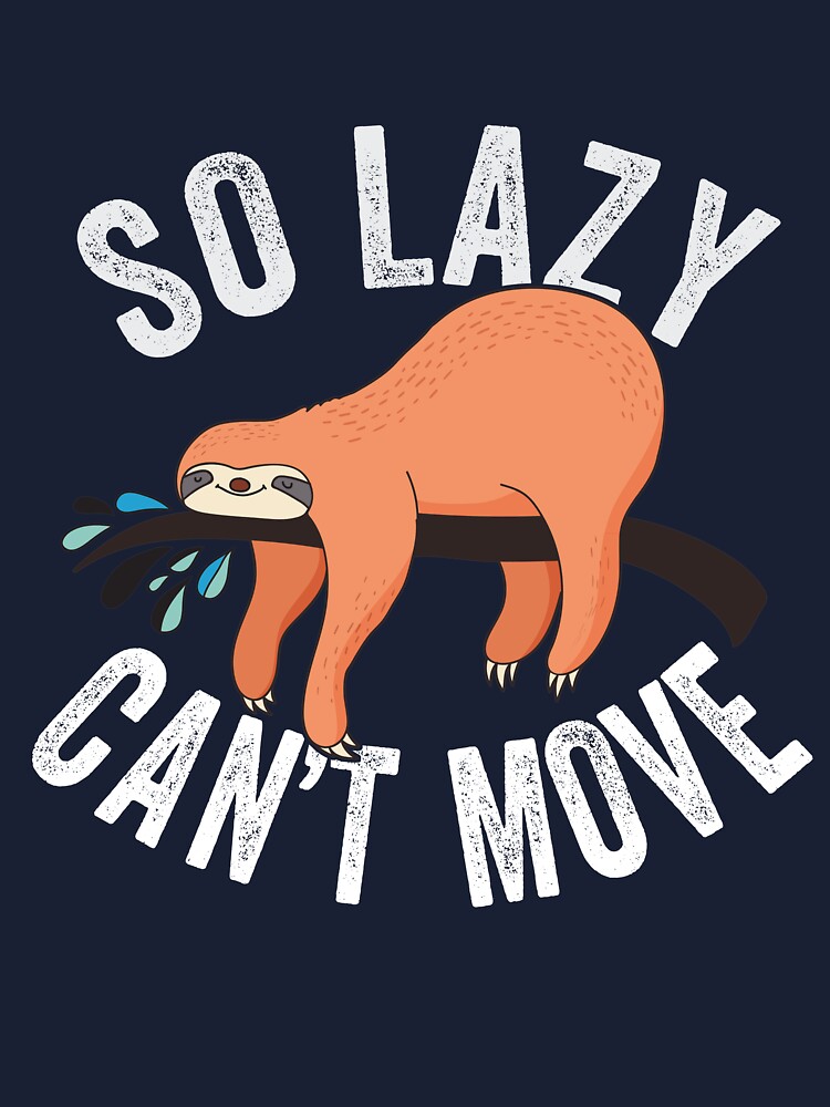 So Lazy Can T Move Kids T Shirt By Phoenix23 Redbubble