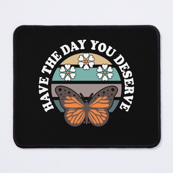 Item preview, Copy of Have The Day You Deserve Motivational saying Vintage Retro  designed and sold by gachtousalah.