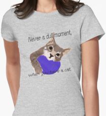 Never dull Women's Fitted T-Shirt