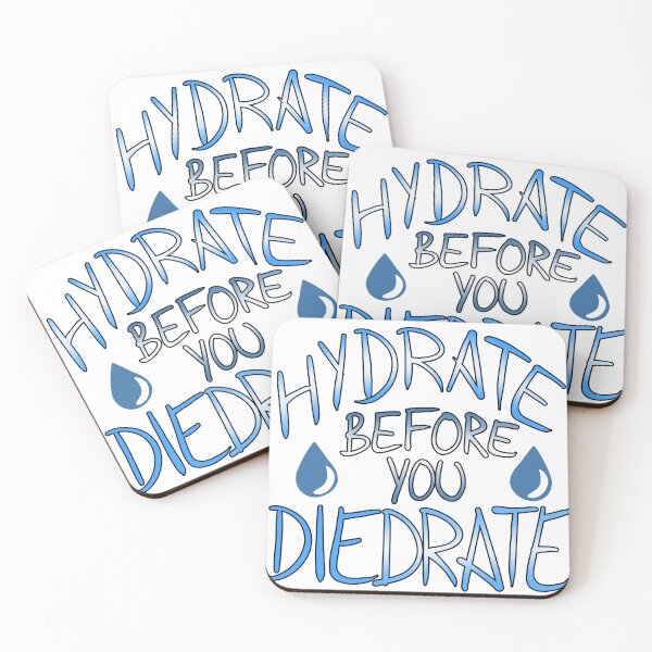 Item preview, Hydrate Before You Diedrate designed and sold by JelliBrooke.