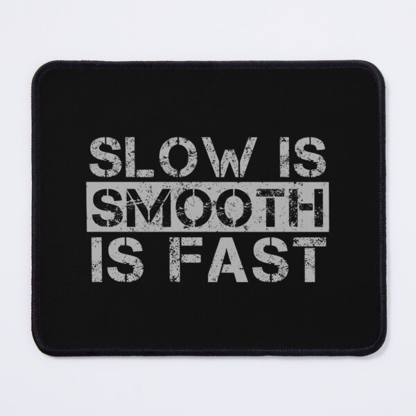 Item preview, Slow Is Smooth Smooth Is Fast Grey Distressed Essential T-Shirt designed and sold by avickieww80.