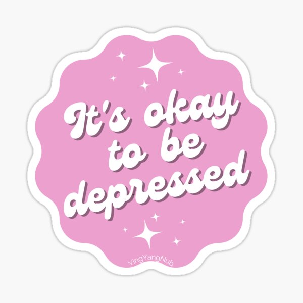 it-s-okay-to-be-depressed-yingyangnub-sticker-for-sale-by