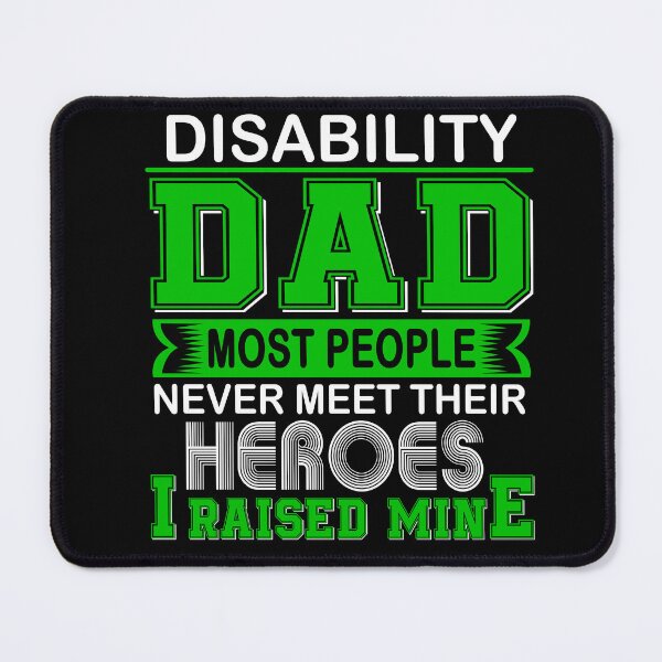 Item preview, Proud Disability Dad Most People Never Meet Their Heroes I Raise Mine designed and sold by frechettee.