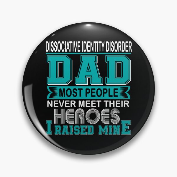 Item preview, Proud Dissociative Identity Disorder Dad Most People Never Meet Their Heroes I Raise Mine designed and sold by frechettee.