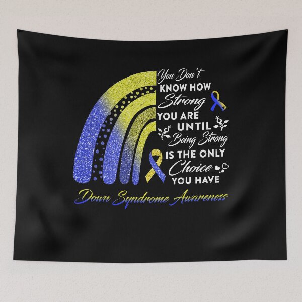 Item preview, You Don't Know How Strong You Are Rainbow Down Syndrome Awareness designed and sold by Gillosina.
