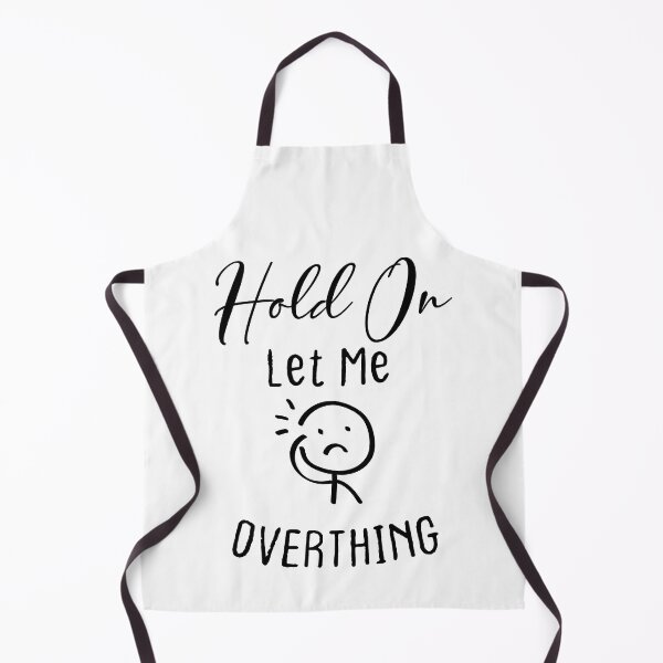 Item preview, HOLD ON LET ME OVERTHINK, Funny T-Shirt, designed and sold by OthStore.