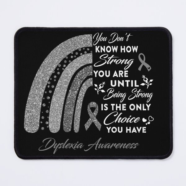 Item preview, You Don't Know How Strong You Are Rainbow Dyslexia Awareness designed and sold by Gillosina.