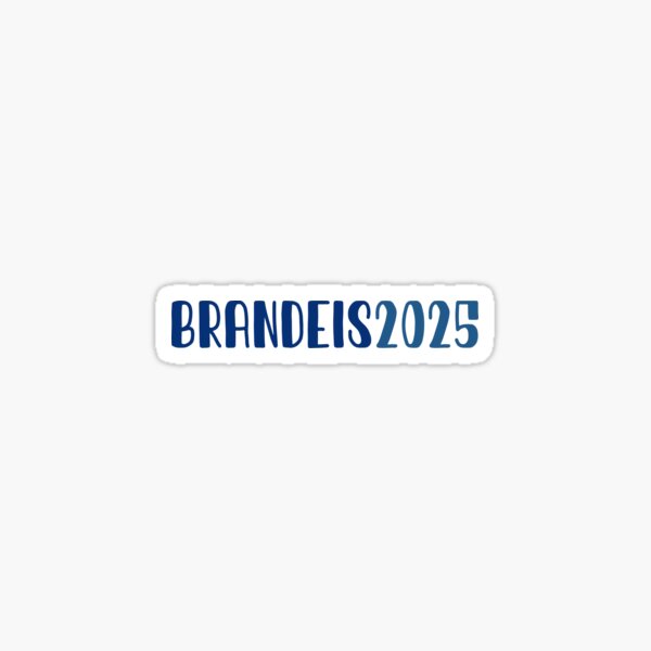 "Brandeis 2025" Sticker for Sale by collegedeck Redbubble