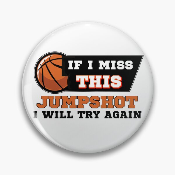 Item preview, If I Miss This Jumpshot I Will Try Again designed and sold by MrJArts.