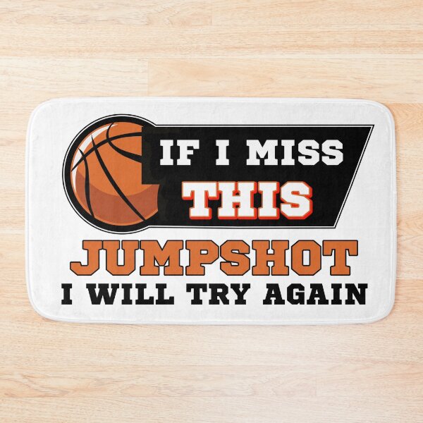 Item preview, If I Miss This Jumpshot I Will Try Again designed and sold by MrJArts.