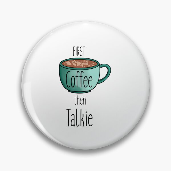 Item preview, First Coffee Then Talkie T-shirt designed and sold by Nerdygirlteez.