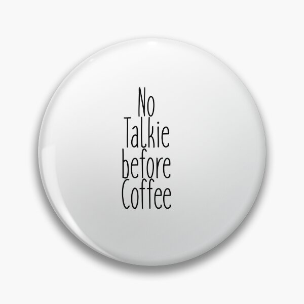 Item preview, No Talkie Before Coffee T-shirt designed and sold by Nerdygirlteez.