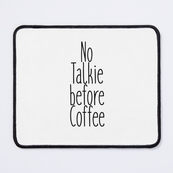 Item preview, No Talkie Before Coffee T-shirt designed and sold by Nerdygirlteez.