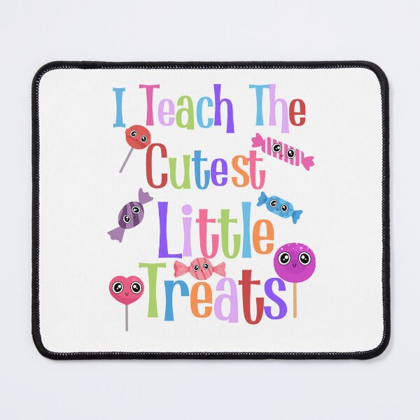 Item preview, I Teach The Cutest Little Treats candy with cute faces designed and sold by GarnersDesigns.