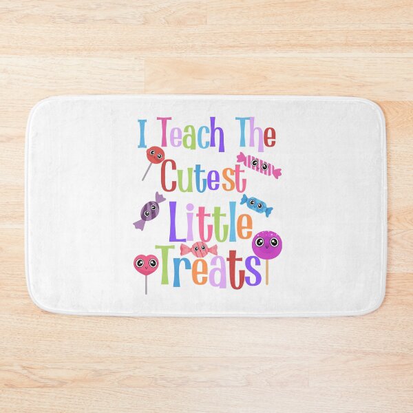 Item preview, I Teach The Cutest Little Treats candy with cute faces designed and sold by GarnersDesigns.