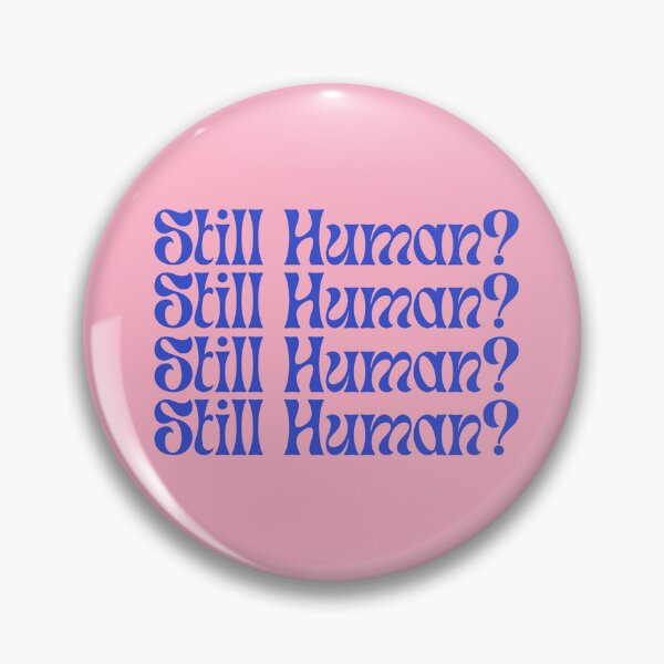 Item preview, Still Human? designed and sold by PastelDumpster.