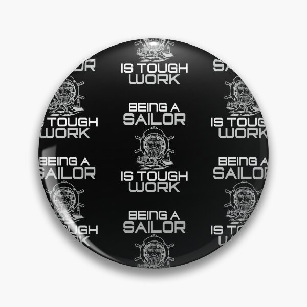 Item preview, Being A Sailor Is Tough Work Boat Captain Sailors designed and sold by lloyd68.