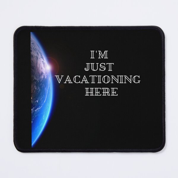 Item preview, I’m just vacationing here designed and sold by RemieJames.