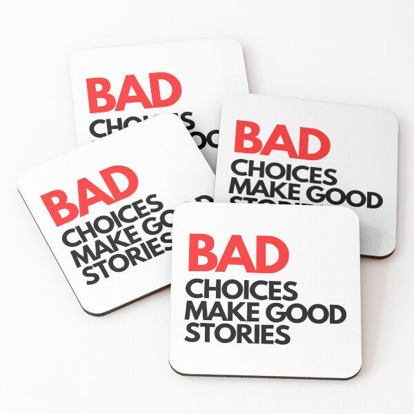 Item preview, Bad Choices make good stories  designed and sold by BluetApparelCA.