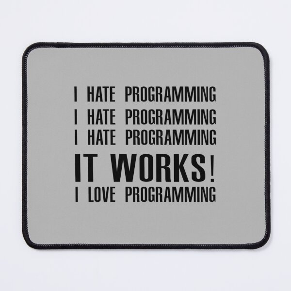 Item preview, I Hate Programing It Works I Love Programing Funny designed and sold by BluetApparelCA.