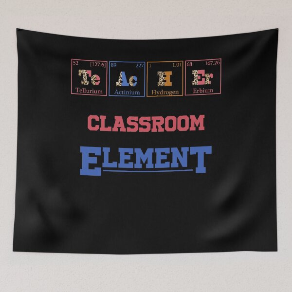Item preview, when I'm in the classroom - I'm in my element funny humorous quote fifth element chemistry designed and sold by elizabethdawnn.