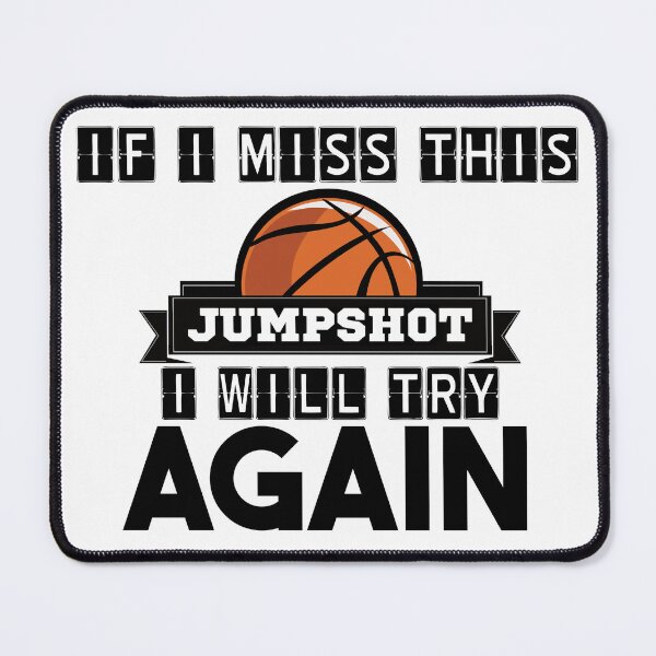 Item preview, If I Miss This Jumpshot I Will Try Again designed and sold by MrJArts.