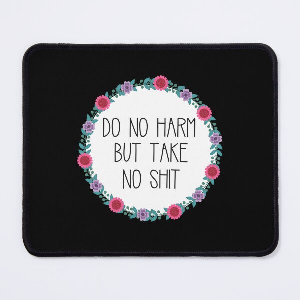 Item preview, Do No Harm But Take No Shit  designed and sold by BluetApparelCA.