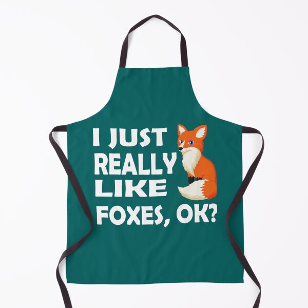 Item preview, I Just Really Like Foxes, Ok designed and sold by BluetApparelCA.