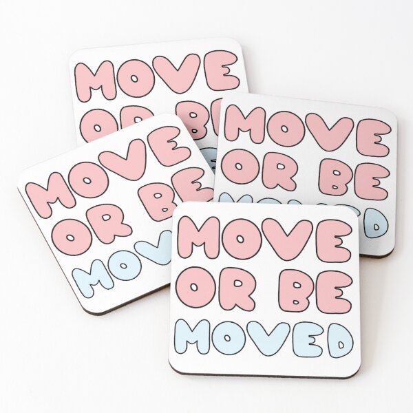 Item preview, Move or be Moved designed and sold by caitlynhouck.