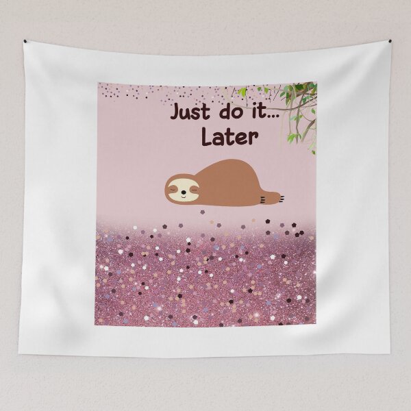 Item preview, Sloth just do it later designed and sold by AnetteEckert.