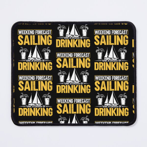 Item preview, Forecast Sailing With A Chance Of Drinking Sailboat Cocktail designed and sold by lloyd68.
