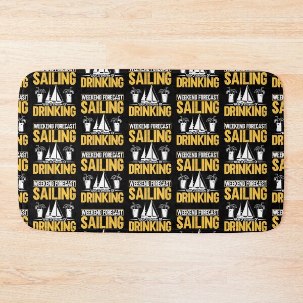 Item preview, Forecast Sailing With A Chance Of Drinking Sailboat Cocktail designed and sold by lloyd68.