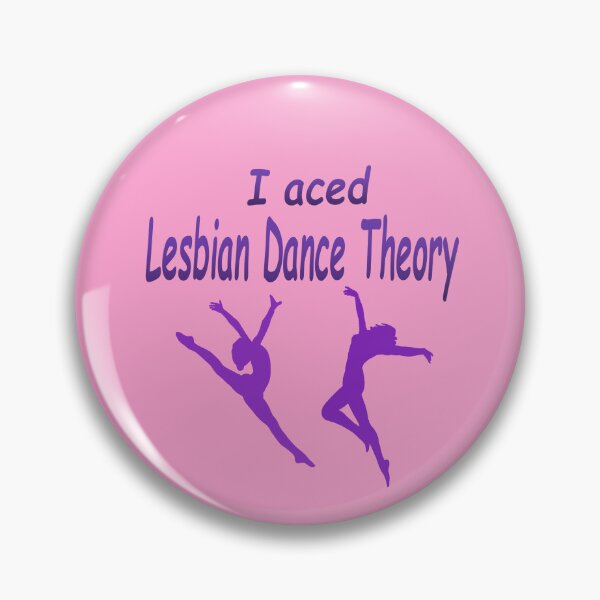 Item preview, I Aced Lesbian Dance Theory  designed and sold by Karen Simon.