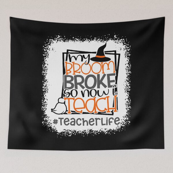 Item preview, My Broom Broke So Now I Teach Halloween funny teaching scary witch horror pumpkin teacher  designed and sold by elizabethdawnn.