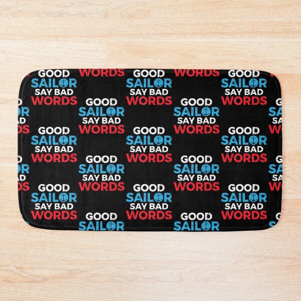 Item preview, Good Sailor Say Bad Word Boat Captain Sailors designed and sold by lloyd68.
