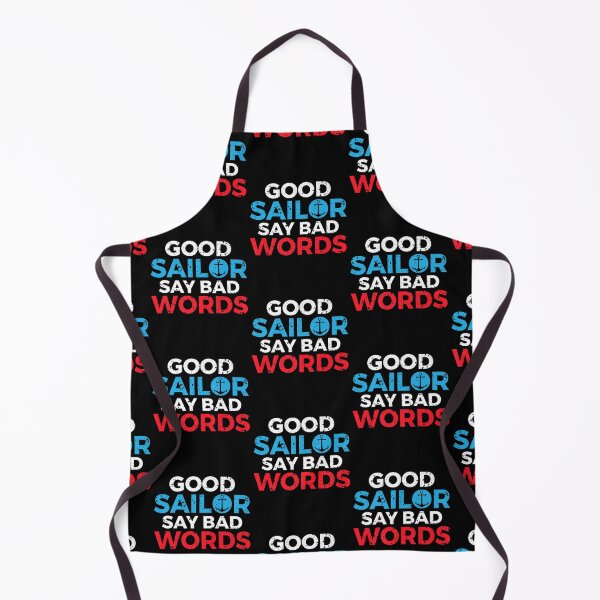 Item preview, Good Sailor Say Bad Word Boat Captain Sailors designed and sold by lloyd68.
