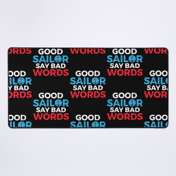 Item preview, Good Sailor Say Bad Word Boat Captain Sailors designed and sold by lloyd68.