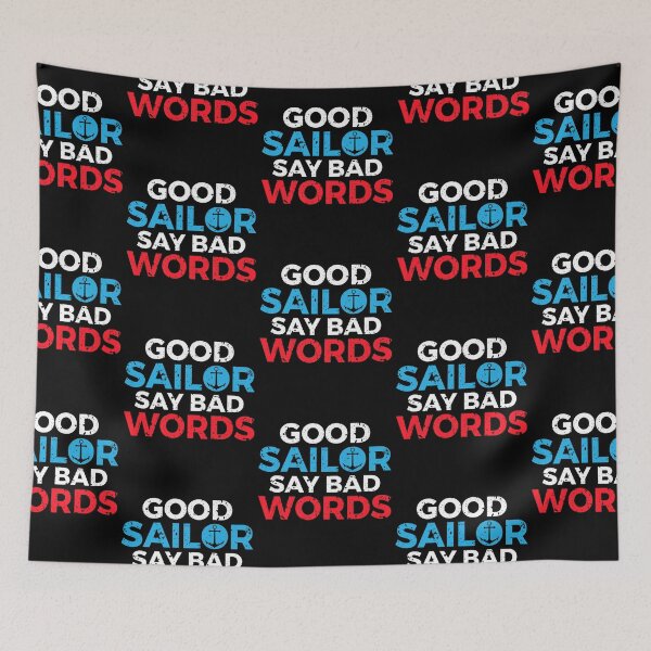 Item preview, Good Sailor Say Bad Word Boat Captain Sailors designed and sold by lloyd68.