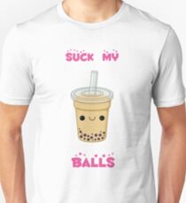 Bubble tea! -suck my balls Unisex T-Shirt