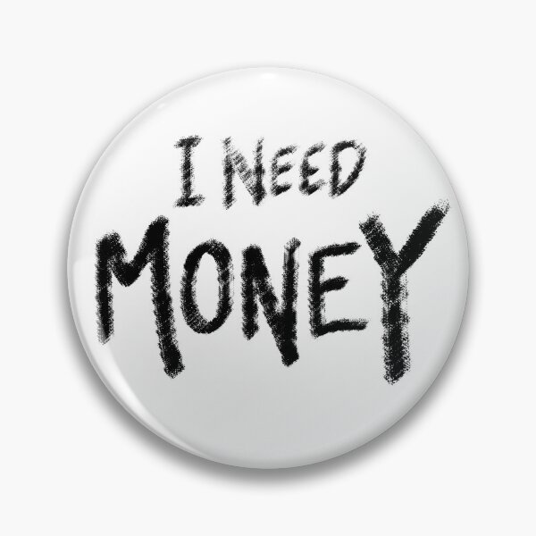 Item preview, I Need Money (Light Background) designed and sold by DiHK.