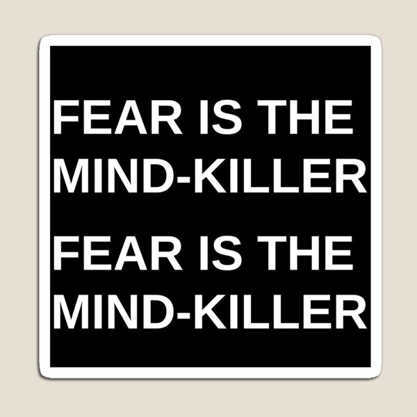 Item preview, Fear is The Mind-Killer designed and sold by azer89.
