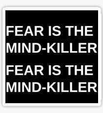 Fear is The Mind-Killer Sticker