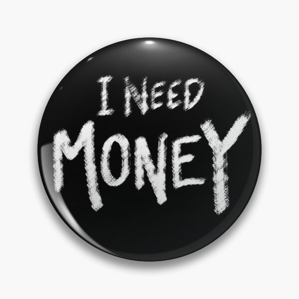 Item preview, I Need Money (Dark Background) designed and sold by DiHK.