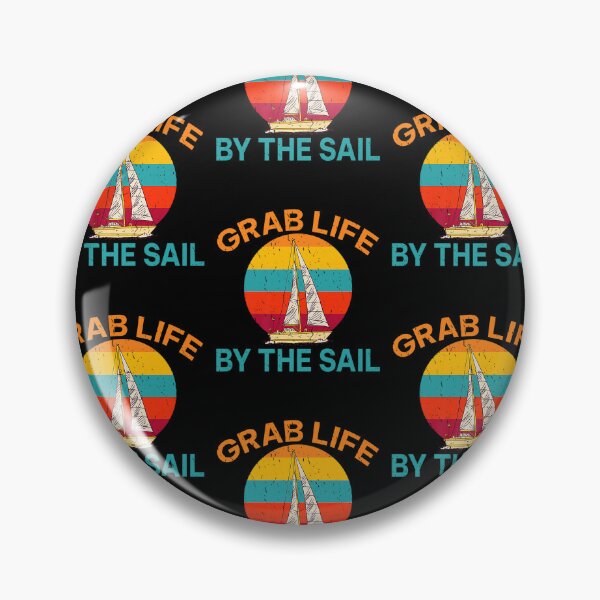 Item preview, Grab Life By The Sail Boat Captain Sailors designed and sold by lloyd68.